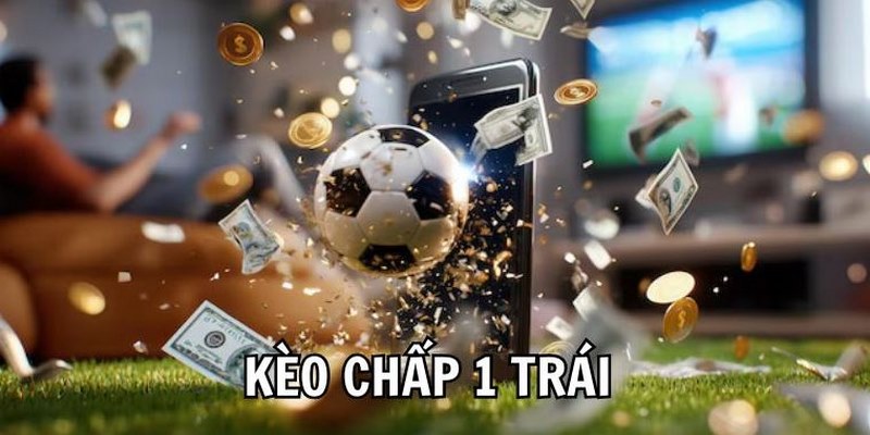 Một Số Kèo Châu Á Thường Gặp Và Kinh Nghiệm Đặt Cược Dễ Thắng 4 Kèo châu Á chấp 1 trái