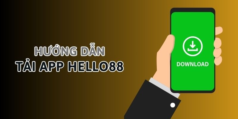 Hướng Dẫn Tải App Hello88: Cách Tải Dễ Dàng Cho iOS Và Android 3 Các bước cài đặt ứng dụng về thiết bị Android