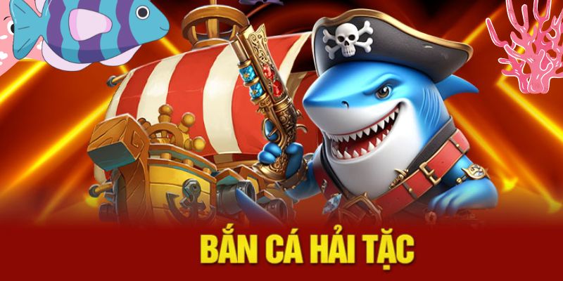 Bắn Cá Hải Tặc - Chinh Phục Kho Báu Đại Dương tại Hello88 3 Chiến thuật bắn cá hải tặc đỉnh cao giúp bạn săn thưởng cực khủng